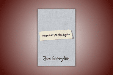 "When We See You Again" by Rachel Goldberg-Polin